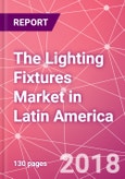 The Lighting Fixtures Market in Latin America- Product Image