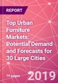 Top Urban Furniture Markets: Potential Demand and Forecasts for 30 Large Cities- Product Image