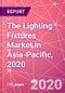 The Lighting Fixtures Market in Asia-Pacific, 2020 - Product Thumbnail Image