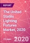 The United States Lighting Fixtures Market, 2020 - Product Thumbnail Image