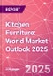 Kitchen Furniture: World Market Outlook 2025 - Product Thumbnail Image