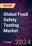 Global Food Safety Testing Market 2024-2028- Product Image