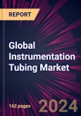 Global Instrumentation Tubing Market 2023-2027- Product Image