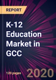 K-12 Education Market in GCC 2020-2024- Product Image