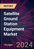 Satellite Ground Station Equipment Market 2024-2028- Product Image