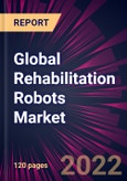 Global Rehabilitation Robots Market 2021-2025- Product Image