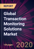 Global Transaction Monitoring Solutions Market 2020-2024- Product Image