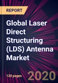 Global Laser Direct Structuring (LDS) Antenna Market 2020-2024- Product Image