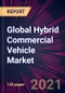 Global Hybrid Commercial Vehicle Market 2021-2025 - Product Image