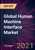 Global Human Machine Interface Market 2021-2025- Product Image