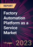 Factory Automation Platform as a Service Market 2024-2028- Product Image