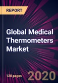 Global Medical Thermometers Market 2020-2024- Product Image