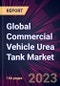 Global Commercial Vehicle Urea Tank Market 2021-2025 - Product Image
