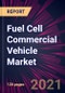 Fuel Cell Commercial Vehicle Market 2021-2025 - Product Thumbnail Image