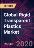 Global Rigid Transparent Plastics Market 2020-2024- Product Image