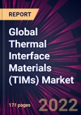 Global Thermal Interface Materials (TIMs) Market 2023-2027- Product Image