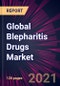Global Blepharitis Drugs Market 2021-2025 - Product Thumbnail Image