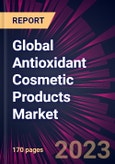 Global Antioxidant Cosmetic Products Market 2021-2025- Product Image