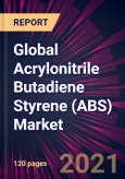 Global Acrylonitrile Butadiene Styrene (ABS) Market 2021-2025- Product Image