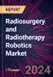 Radiosurgery and Radiotherapy Robotics Market 2024-2028 - Product Thumbnail Image