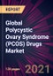 Global Polycystic Ovary Syndrome (PCOS) Drugs Market 2021-2025 - Product Thumbnail Image