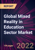 Global Mixed Reality in Education Sector Market 2021-2025- Product Image