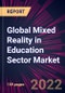 Global Mixed Reality in Education Sector Market 2023-2027 - Product Image