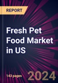 Fresh Pet Food Market in US 2024-2028- Product Image