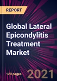 Global Lateral Epicondylitis Treatment Market 2021-2025- Product Image