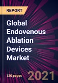 Global Endovenous Ablation Devices Market 2021-2025- Product Image