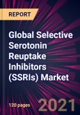 Global Selective Serotonin Reuptake Inhibitors (SSRIs) Market 2021-2025- Product Image