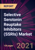 Selective Serotonin Reuptake Inhibitors (SSRIs) Market 2021-2025- Product Image