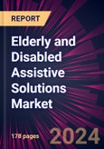 Elderly and Disabled Assistive Solutions Market 2024-2028- Product Image