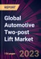 Global Automotive Two-post Lift Market 2023-2027 - Product Image