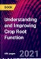 Understanding and Improving Crop Root Function - Product Image