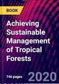 Achieving Sustainable Management of Tropical Forests- Product Image