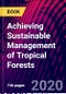 Achieving Sustainable Management of Tropical Forests - Product Image