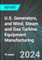U.S. Generators, and Wind, Steam and Gas Turbine Equipment Manufacturing: Analytics, Extensive Financial Benchmarks, Metrics and Revenue Forecasts to 2030 - Product Thumbnail Image