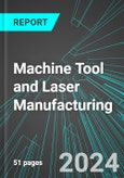 Machine Tool and Laser Manufacturing (for Bending, Buffing, Boring, Pressing, Grinding or Forming) (U.S.): Analytics, Extensive Financial Benchmarks, Metrics and Revenue Forecasts to 2030, NAIC 333517- Product Image