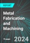 Metal Fabrication and Machining (Including Forgings, Machine Shops, Boiler and Heat Exchanger Manufacturing) (U.S.): Analytics, Extensive Financial Benchmarks, Metrics and Revenue Forecasts to 2030, NAIC 332000 - Product Thumbnail Image