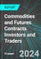 Commodities and Futures Contracts Investors and Traders (U.S.): Analytics, Extensive Financial Benchmarks, Metrics and Revenue Forecasts to 2030, NAIC 523130 - Product Thumbnail Image