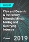 Clay and Ceramic & Refractory Minerals Mines, Mining and Quarrying Industry (U.S.): Analytics, Extensive Financial Benchmarks, Metrics and Revenue Forecasts to 2026, NAIC 212325 - Product Thumbnail Image