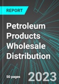 Petroleum (Oil, Gasoline, LPG) Products Wholesale Distribution (except Bulk Station and Terminals) (U.S.): Analytics, Extensive Financial Benchmarks, Metrics and Revenue Forecasts to 2027- Product Image