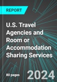 U.S. Travel Agencies and Room or Accommodation Sharing Services: Analytics, Extensive Financial Benchmarks, Metrics and Revenue Forecasts to 2030- Product Image