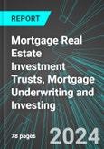 Mortgage Real Estate Investment Trusts (REITs), Mortgage Underwriting and Investing (U.S.): Analytics, Extensive Financial Benchmarks, Metrics and Revenue Forecasts to 2030, NAIC 525990- Product Image