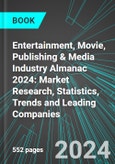 Entertainment, Movie, Publishing & Media Industry Almanac 2024: Market Research, Statistics, Trends and Leading Companies- Product Image
