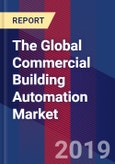 The Global Commercial Building Automation Market- Product Image