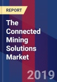 The Connected Mining Solutions Market- Product Image