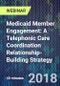 Medicaid Member Engagement: A Telephonic Care Coordination Relationship-Building Strategy - Webinar - Product Thumbnail Image