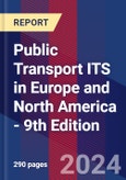 Public Transport ITS in Europe and North America - 9th Edition- Product Image